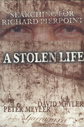 A Stolen Life Searching for Richard Pierpoint