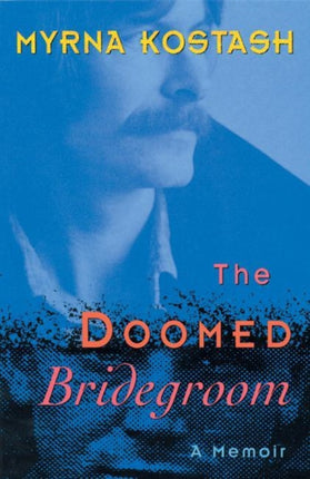 Doomed Bridegroom: A Memoir