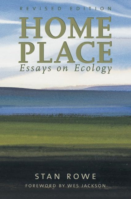 Home Place: Essays on Ecology, Second Edition