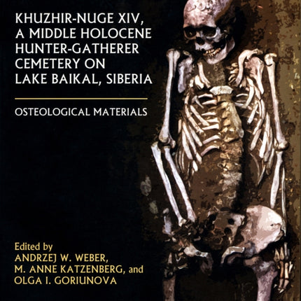 Khuzhir-Nuge XIV, a Middle Holocene Hunter-Gatherer Cemetery on Lake Baikal, Siberia: Osteological Materials