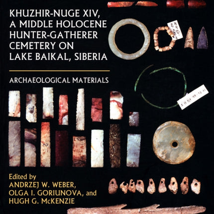 Khuzhir-Nuge XIV, a Middle Holocene Hunter-Gatherer Cemetery on Lake Baikal, Siberia: Archaeological Materials