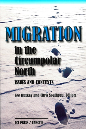 Migration in the Circumpolar North: Issues and Contexts