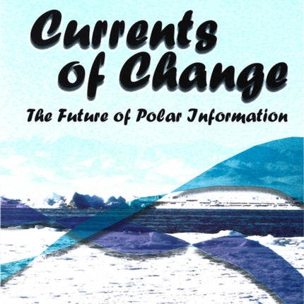 Currents of Change: The Future of Polar Information