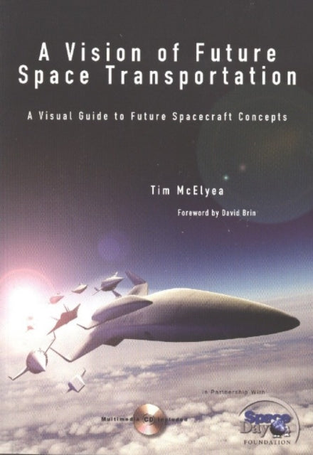 A Vision of Future Space Transportation: A Visual Guide to Future Spacecraft Concepts