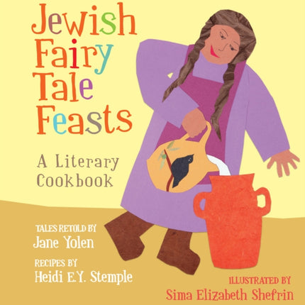 Jewish Fairy Tale Feasts: A Literary Cookbook