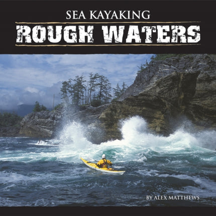 Sea Kayaking Rough Waters