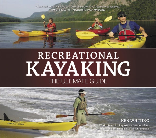 Recreational Kayaking The Ultimate Guide: The Ultimate Guide