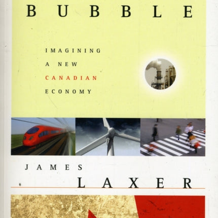 Beyond the Bubble: Imagining a New Canadian Economy