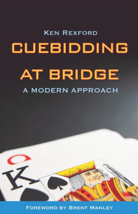 Cuebidding at Bridge A Modern Approach