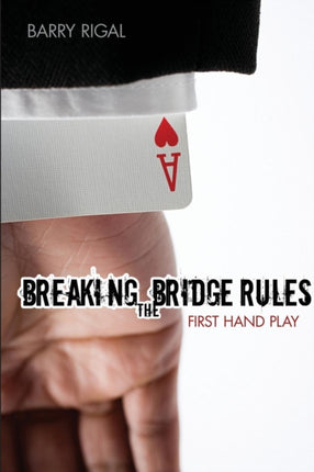 Breaking the Bridge Rules First Hand Play