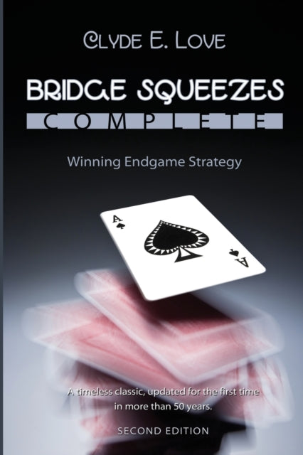Bridge Squeezes Complete Winning End Play