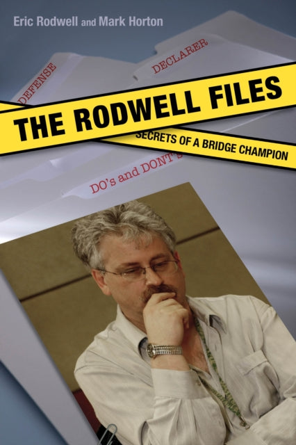 The Rodwell Files: The Secrets of a World Bridge Champion