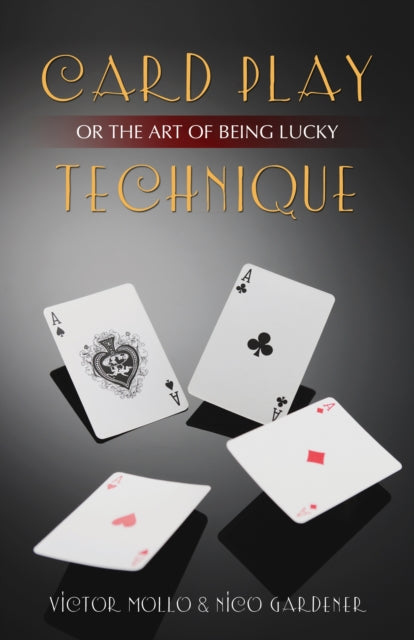 Card Play Technique: Or the Art of Being Lucky