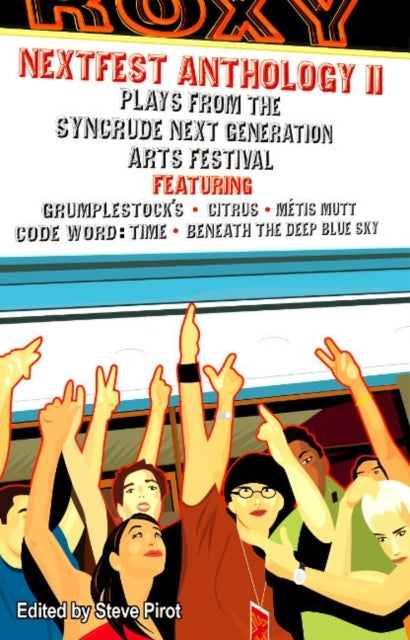 NextFest Anthology II: Plays from the Syncrude Next Generation Arts Festival