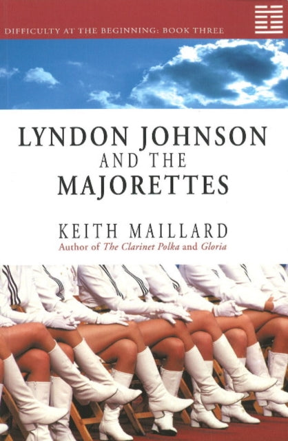 Lyndon Johnson and the Majorettes: Difficulty at the Beginning Book 3