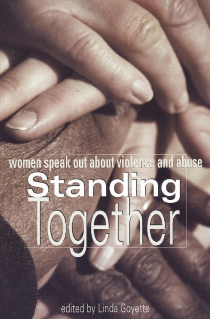 Standing Together: Women Speak Out About Violence and Abuse