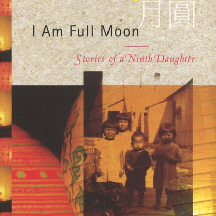 I Am Full Moon: Stories of a Ninth Daughter