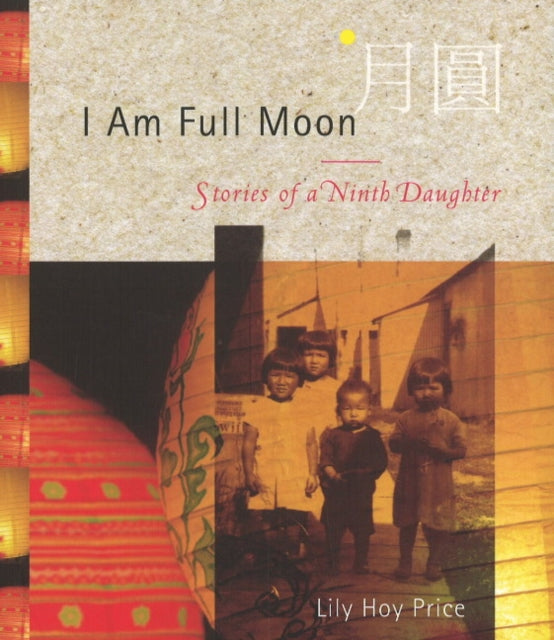 I Am Full Moon: Stories of a Ninth Daughter