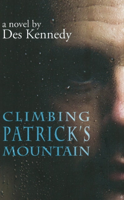 Climbing Patrick's Mountain: A Novel