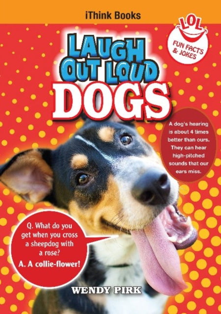 Laugh Out Loud Dogs: Fun Facts and Jokes