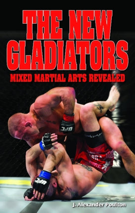 New Gladiators, The: Mixed Martial Arts Revealed