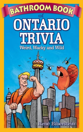 Bathroom Book of Ontario Trivia: Weird, Wacky and Wild