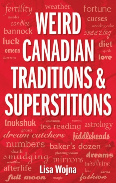 Weird Canadian Traditions and Superstitions