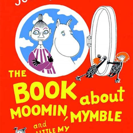 The Book About Moomin, Mymble, and Little My