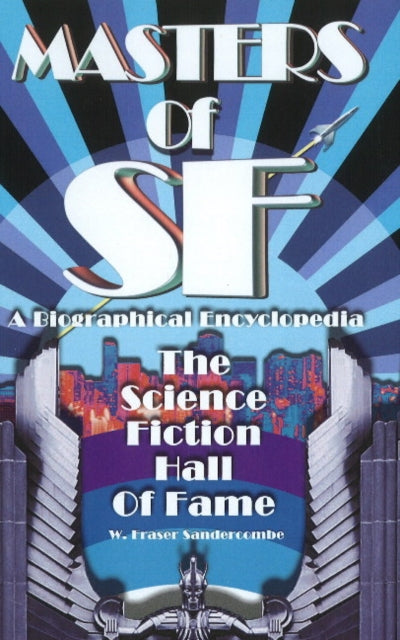 Masters of SF: A Biographical Encyclopedia -- The Science Fiction Hall of Fame