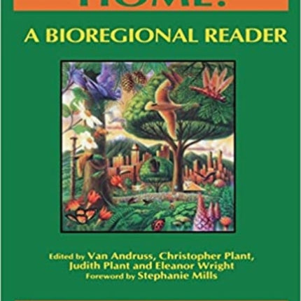 Home!: A Bioregional Reader