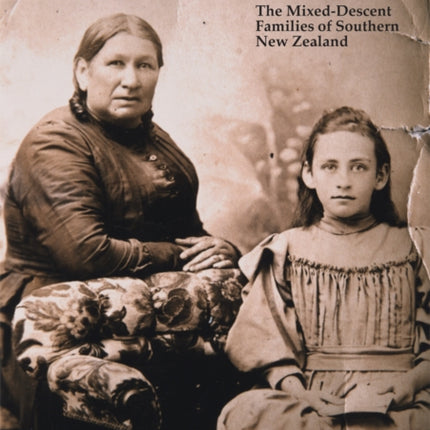 In/visible Sight: The Mixed-Descent Families of Southern New Zealand