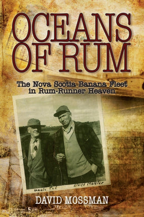 Oceans of Rum: The Nova Scotia Banana Fleet in