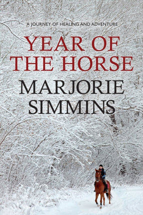 Year of the Horse: A Journey of Healing and