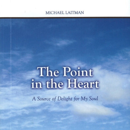 Point in the Heart: A Source of Delight for My Soul