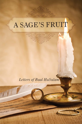 Sage's Fruit: Letters of Baal HaSulam