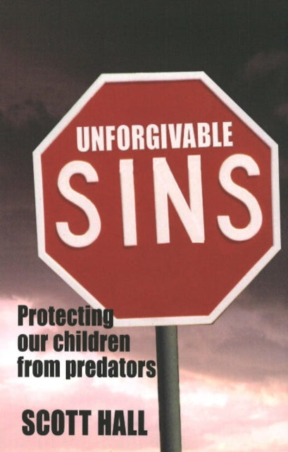 Unforgivable Sins: Protecting Our Children From Predators