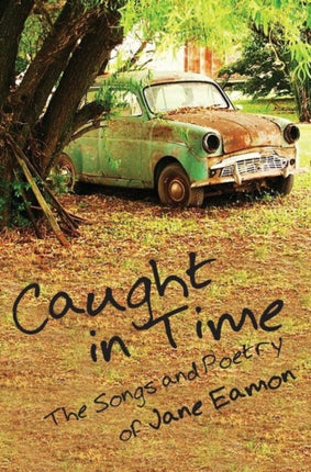 Caught in Time: Songs & Poetry