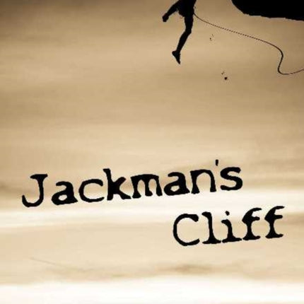 Jackmans Cliff: Tales to Take You Beyond the Brink