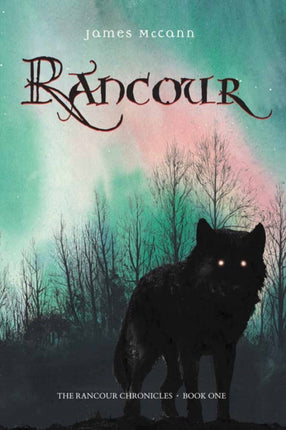 Rancour: The Rancour Chronicles: Book I