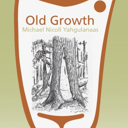 Old Growth Michael Nicoll Yahgulanaas