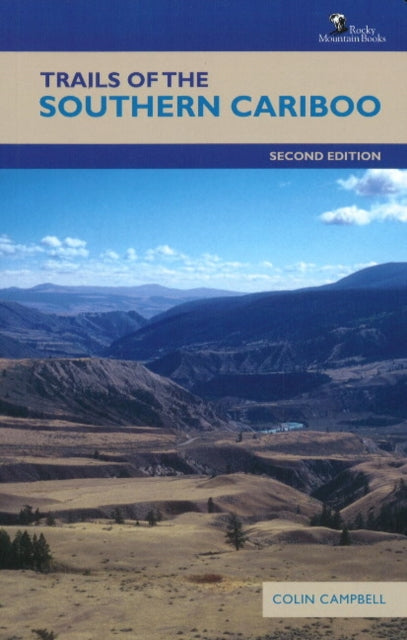 Trails of the Southern Cariboo: Second Edition