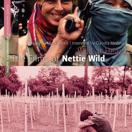 Wild at Heart: The Films of Nettie Wild