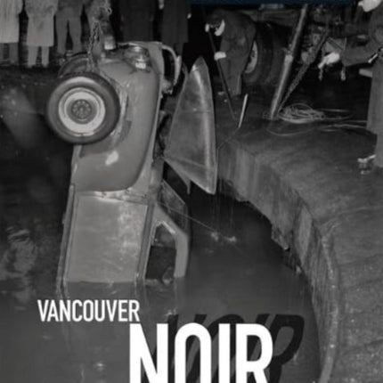 Vancouver Noir: 1930-1960