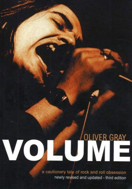 Volume: A Cautionary Tale of Rock & Roll Obsession