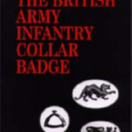 History of the British Army Infantry Collar Badge