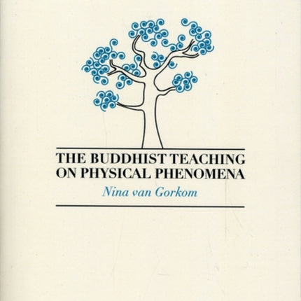 The Buddhist Teaching on Physical Phenomena