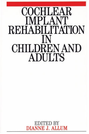 Cochlear Implant Rehabilitation in Children and Adults