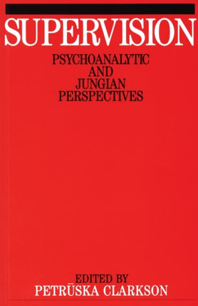 Supervision: Psychoanalytic and Jungain Perspective