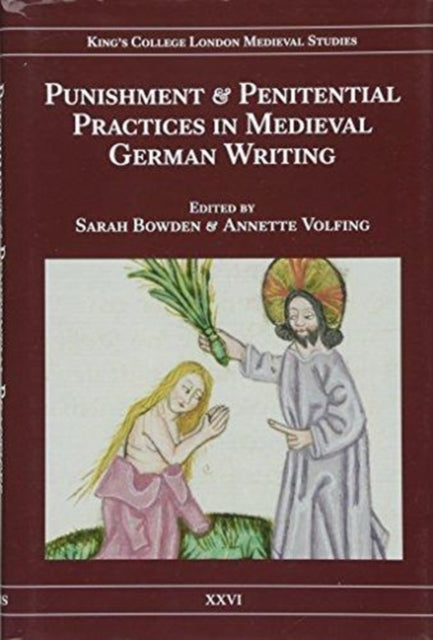 Punishment and Penitential Practices in Medieval German Writing