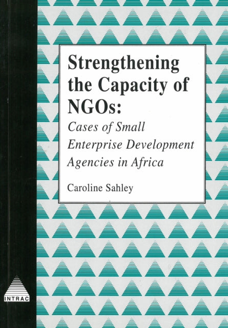 Strengthening the Capacity of NGOs: Cases of Small Enterprise Development Agencies in Africa